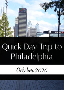 Quick Day Trip to Philadelphia October 2020